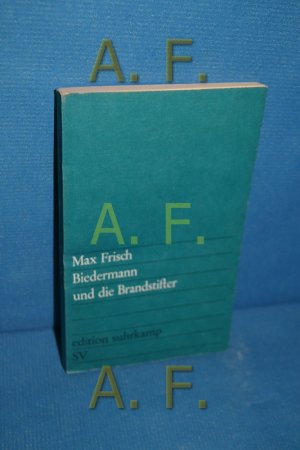 gebrauchtes Buch – Max Frisch – Biedermann und die Brandstifter : ein Lehrstück ohne Lehre. Max Frisch / Edition Suhrkamp , 41