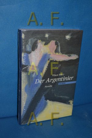 Der Argentinier : Novelle Klaus Merz. Mit drei Pinselzeichn. von Heinz Egger