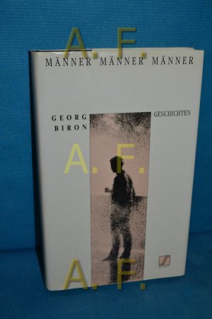 gebrauchtes Buch – Georg Biron – Männer, Männer, Männer : Geschichten