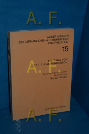 Die Saga von Grettir Asmundarson = Grettis saga Asmundarsonar aus d. Altisländ. übers. von Rudolf Simek. Eingel. u. mit e. Anh. vers. von Hermann Pálsson […]