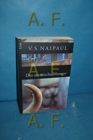 gebrauchtes Buch – Naipaul, V. S – Der mystische Masseur : Roman V. S. Naipaul. Aus dem Engl. von Karin Graf / List-Taschenbuch , 60235