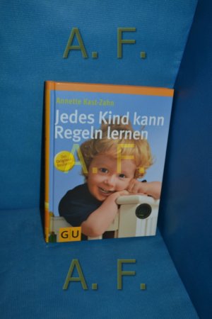 gebrauchtes Buch – Annette Kast-Zahn – Jedes Kind kann Regeln lernen