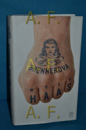 gebrauchtes Buch – Wolf Haas – Brennerova : Roman. Wolf Haas