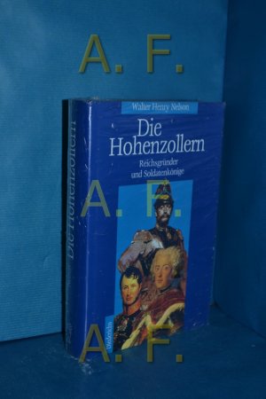 gebrauchtes Buch – Nelson, Walter Henry – Die Hohenzollern : Reichsgründer und Soldatenkönige