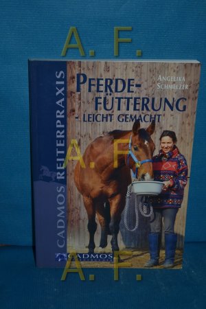 gebrauchtes Buch – Angelika Schmelzer – Pferdefütterung - leicht gemacht