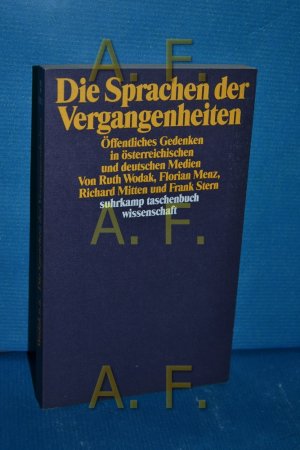 gebrauchtes Buch – Ruth Wodak – Die Sprachen der Vergangenheiten : öffentliches Gedenken in österreichischen und deutschen Medien. Ruth Wodak ... / Suhrkamp-Taschenbuch Wissenschaft , 1133