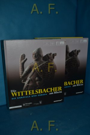 gebrauchtes Buch – Wieczorek, Alfried (Herausgeber) und Michael Hörrmann – Die Wittelsbacher am Rhein : die Kurpfalz und Europa (2 Bände). Begleitband zur 2. Ausstellung der Länder Baden-Württemberg ... [Ausstellung Die Wittelsbacher am Rhein - die Kurpfalz und Europa, 8. September 2013 bis 2. März 2014, Museum Zeughaus/Barockschloss Mannheim] / Reiss-Engelhorn-Museen: Publikatio