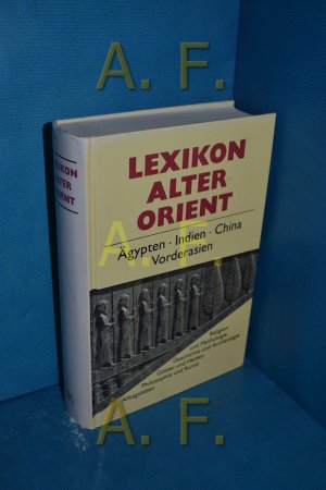 gebrauchtes Buch – Helmut Freydank – Lexikon Alter Orient : Ägypten, Indien, China, Vorderasien