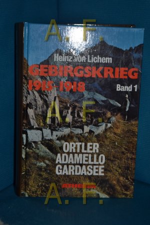 gebrauchtes Buch – Heinz Lichem – Gebirgskrieg 1915 - 1918, Teil: [Bd. 1]., Ortler, Adamello, Gardasee