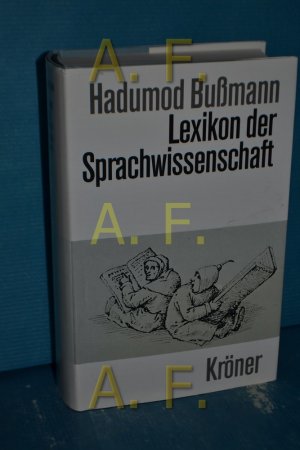 gebrauchtes Buch – Bußmann, Hadumod und Hadumod Bußmann – Lexikon der Sprachwissenschaft Hadumod Bussmann. Unter Mithilfe und mit Beitr. von Fachkolleginnen und -kollegen / Kröners Taschenausgabe , Bd. 452