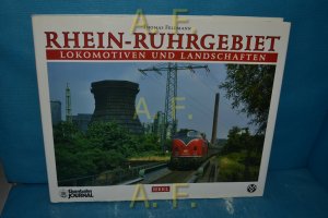 gebrauchtes Buch – Thomas Feldmann – Rhein-Ruhrgebiet. Lokomotiven und Landschaften