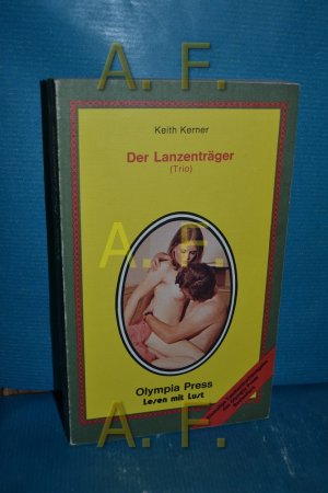 gebrauchtes Buch – Keith Kerner – Der Lanzenträger (Olympia-Press-Taschenbücher 147)