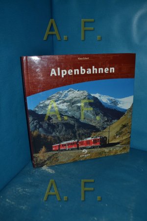 gebrauchtes Buch – Klaus Eckert – Alpenbahnen