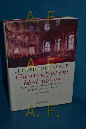 gebrauchtes Buch – Gerhard Tötschinger – Österreich ist ein bissl anders : Geschichten und Anekdoten aus einem besonderen Land Gerhard Tötschinger