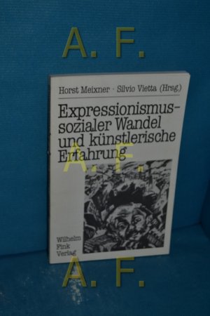 Expressionismus - sozialer Wandel und künstlerische Erfahrung : Mannheimer Kolloquium