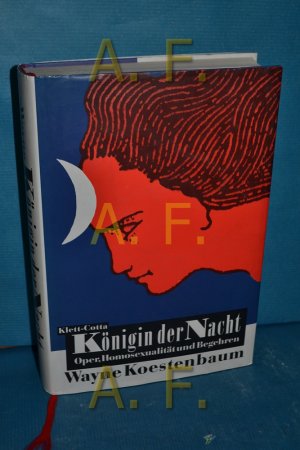 gebrauchtes Buch – Wayne Koestenbaum – Königin der Nacht : Oper, Homosexualität und Begehren