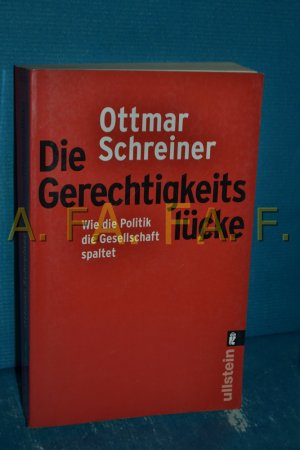 gebrauchtes Buch – Ottmar Schreiner – Die Gerechtigkeitslücke : wie die Politik die Gesellschaft spaltet