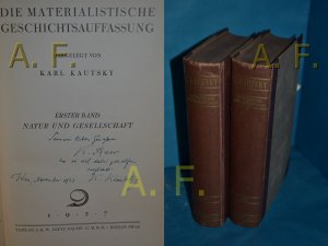 Die materialistische Geschichtsauffassung in 2 Bänden: Band 1: Natur und Gesellschaft / Band 2: Der Staat und die Entwicklung der Menschheit  / MIT WIDMUNG von Karl Kautsky