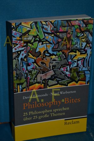 gebrauchtes Buch – Edmonds, David – Philosophy Bites : 25 Philosophen sprechen über 25 große Themen. David Edmonds , Nigel Warburton. Aus dem Engl. von Holger Hanowell / Reclam Taschenbuch , Nr. 20242