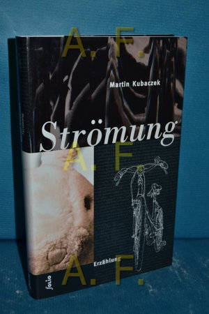 gebrauchtes Buch – Martin Kubaczek – Strömung : Erzählung. Transfer 33 gebrauchtes Buch – Martin Kubaczek – Strömung : Erzählung. Transfer 33
