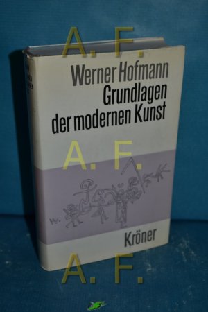 antiquarisches Buch – Werner Hofmann – Grundlagen der modernen Kunst : Eine Einf. in ihre symbol. Formen. Kröners Taschenausgabe Bd. 355