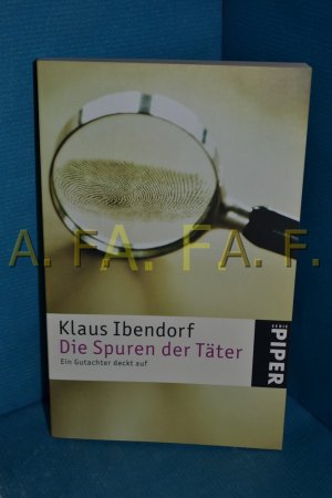 gebrauchtes Buch – Klaus Ibendorf – Die Spuren der Täter : ein Gutachter deckt auf