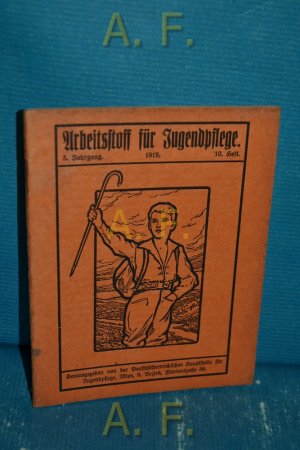 antiquarisches Buch – N., N. – Arbeitsstoff für Jugendpflege, 3. Jahrgang, 1919, 10. Heft.