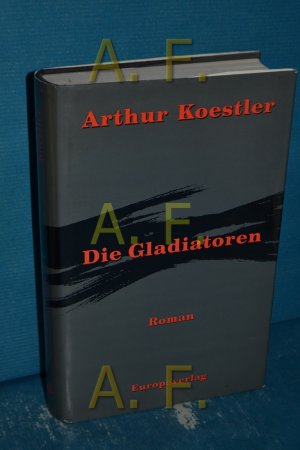 gebrauchtes Buch – Arthur Koestler – Die Gladiatoren. Roman.