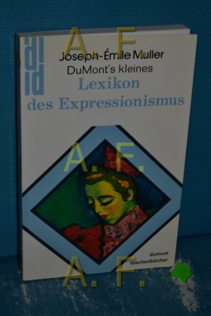 gebrauchtes Buch – Joseph-Emile Muller – DuMont's kleines Lexikon des Expressionismus dumont-kunst-taschenbücher 13