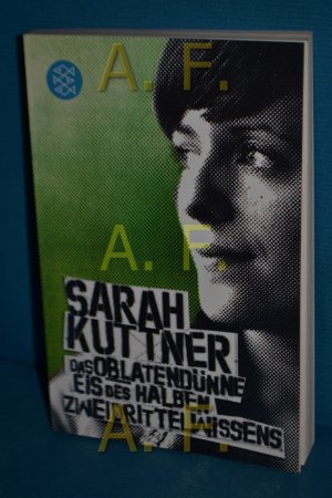 gebrauchtes Buch – Sarah Kuttner – Das oblatendünne Eis des halben Zweidrittelwissens : Kolumnen Fischer , 17108