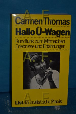 "Hallo Ü-Wagen" : Rundfunk zum Mitmachen , Erlebnisse und Erfahrungen.