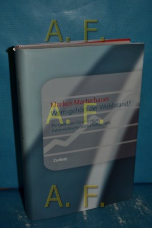 gebrauchtes Buch – Markus Marterbauer – Wem gehört der Wohlstand? Perspektiven für eine neue österreichische Wirtschaftspolitik.