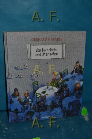 gebrauchtes Buch – Gerhard Haderer – Von Hunderln und Menschen.