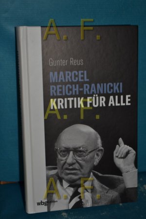 gebrauchtes Buch – Gunter Reus – Marcel Reich-Ranicki : Kritik für alle