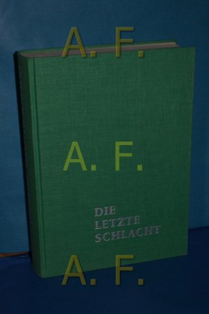 Die letzte Schlacht : Ungarn 1944 - 45