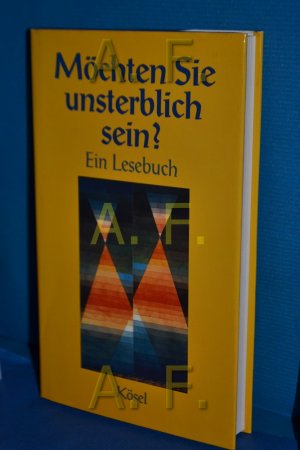 gebrauchtes Buch – Kaldewey, Rüdiger  – Möchten Sie unsterblich sein? : Ein Lesebuch (Ein geistliches Lesebuch Band 2)