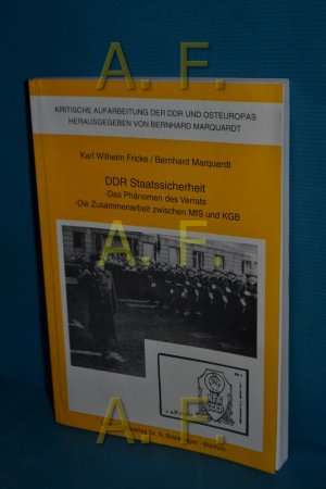 gebrauchtes Buch – Fricke, Karl Wilhelm und Bernhard Marquardt – DDR-Staatssicherheit : das Phänomen des Verrats , die Zusammenarbeit zwischen MfS und KGB Karl Wilhelm Fricke/Bernhard Marquardt / Kritische Aufarbeitung der DDR und Osteuropas , Bd. 4