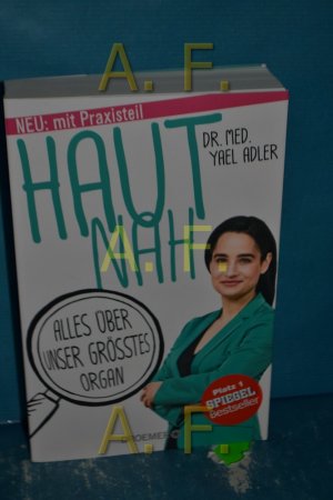 gebrauchtes Buch – Adler, Yael und Katja Spitzer – Haut nah : alles über unser größtes Organ Dr. med. Yael Adler , mit Illustrationen von Katja Spitzer