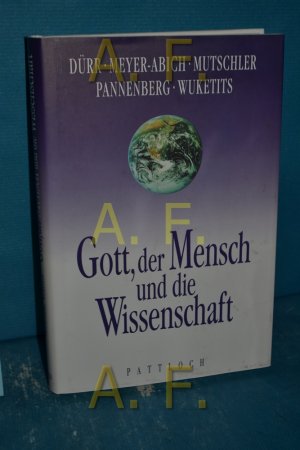 Gott, der Mensch und die Wissenschaft.