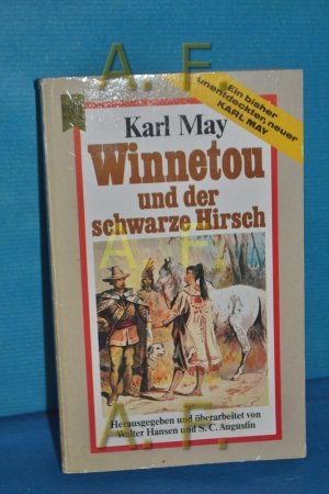 Winnetou und der Schwarze Hirsch : unbekannte Geschichten aus d. Wilden Westen von Karl May. Hrsg. u. bearb. von Walter Hansen u. S. C. Augustin / Heyne […]