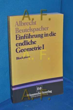 Einführung in die endliche Geometrie, Teil: 1., Blockpläne