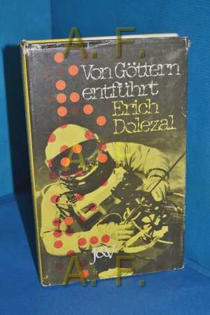 gebrauchtes Buch – Dolezal , Erich – Von Göttern entführt.