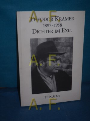 Theodor Kramer 1897 - 1958, Dichter im Exil hrsg. von Konstantin Kaiser / Forschungs- und Dokumentationsstelle für Neuere Österreichische Literatur: Zirkular / Sondernummer , 4