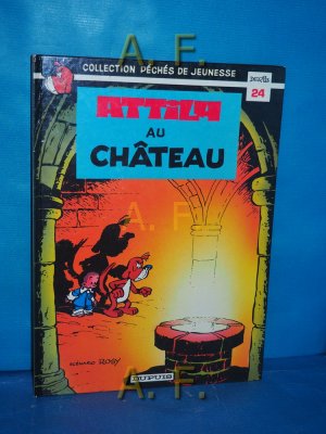 Attila au Château : Collection Péchés de Juenesse 24.