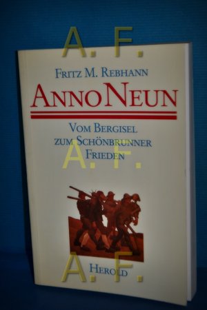 gebrauchtes Buch – Rebhann, Fritz M – Anno neun : vom Bergisel zum Schönbrunner Frieden