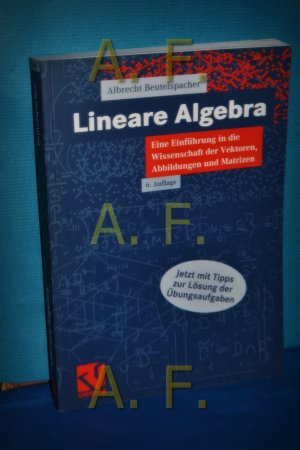 Lineare Algebra : eine Einführung in die Wissenschaft der Vektoren, Abbildungen und Matrizen , mit liebevollen Erklärungen, einleuchtenden Beispielen […]