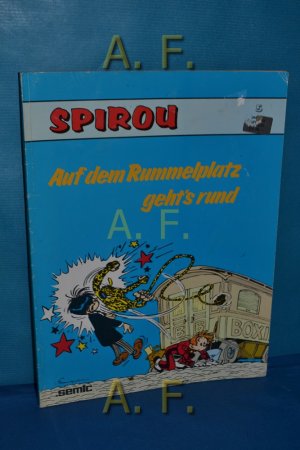 gebrauchtes Buch – André Franquin – Spirou 5 : Auf dem Rummelplatz geht's rund. Aus dem Französischen von Hartmut Becker und Andreas C. Knigge