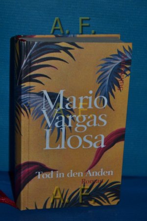 gebrauchtes Buch – Vargas Llosa – Tod in den Anden : Roman. Aus dem Span. von Elke Wehr / Suhrkamp Taschenbuch 4327