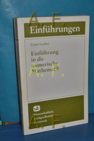 gebrauchtes Buch – Franz Locher – Einführung in die numerische Mathematik