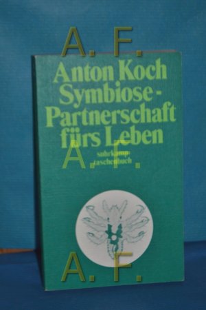 gebrauchtes Buch – Anton Koch – Symbiose : Partnerschaft fürs Leben Suhrkamp-Taschenbücher , 304